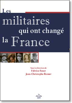 Les militaires qui ont changé la France
